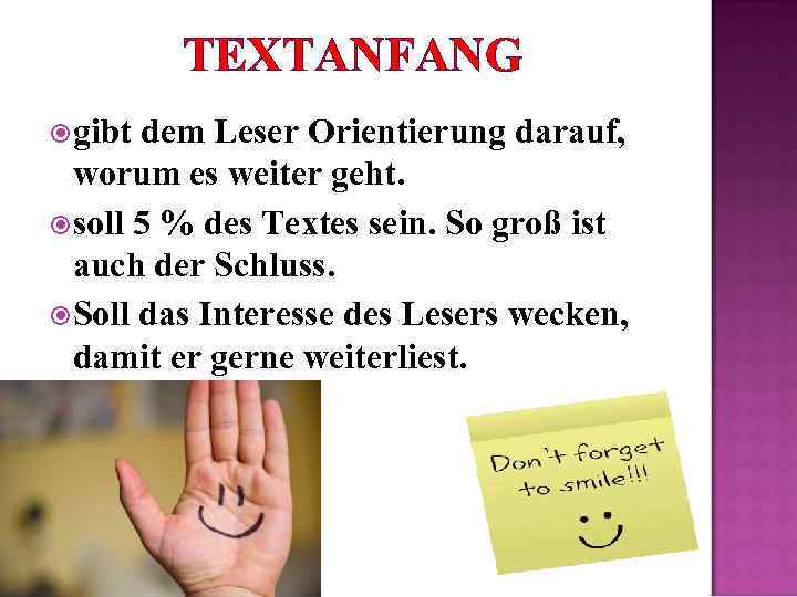 TEXTANFANG gibt dem Leser Orientierung darauf, worum es weiter geht. soll 5 % des