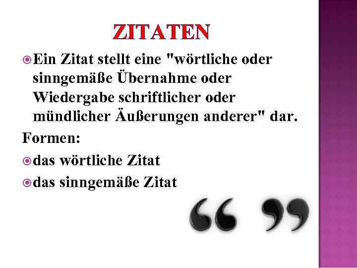ZITATEN Ein Zitat stellt eine 