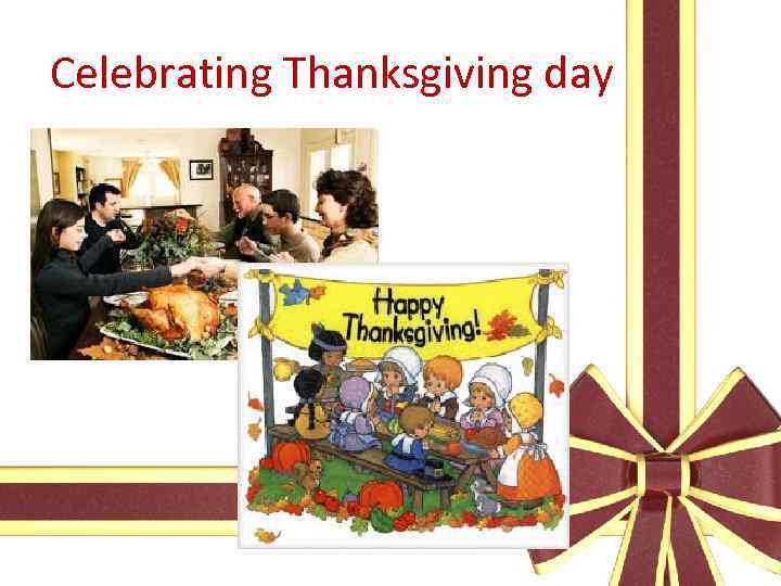 Celebrating Thanksgiving day 
