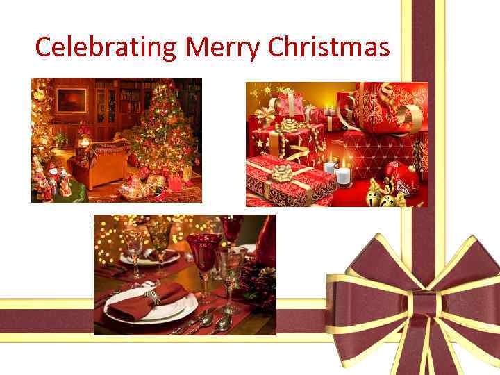 Celebrating Merry Christmas 
