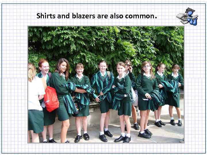 Shirts and blazers are also common. 