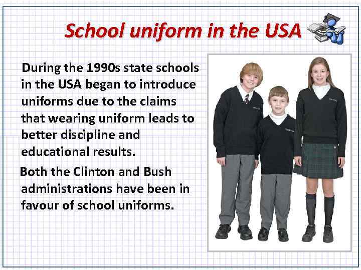 School uniform in the USA During the 1990 s state schools in the USA