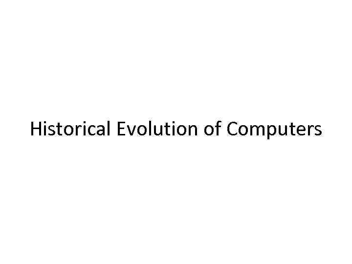 Historical Evolution of Computers 