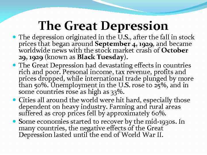 The Great Depression The depression originated in the U. S. , after the fall