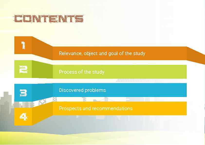 Contents 1 2 3 4 Relevance, object and goal of the study Process of