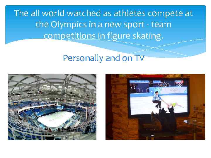 The all world watched as athletes compete at the Olympics in a new sport