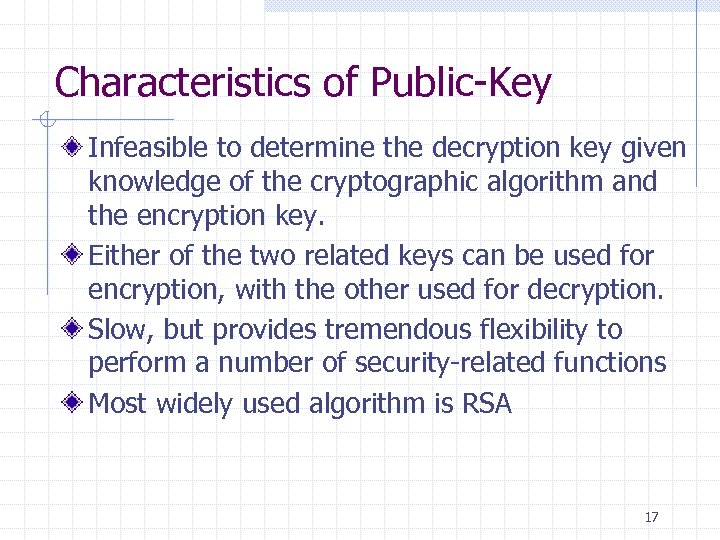 Characteristics of Public-Key Infeasible to determine the decryption key given knowledge of the cryptographic