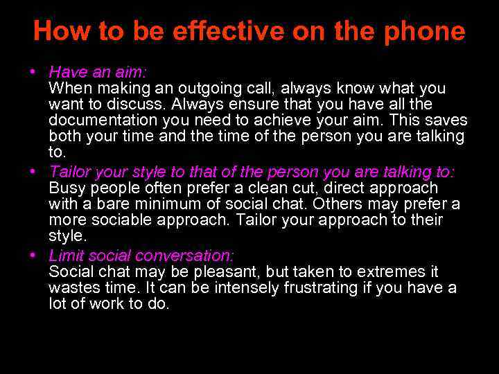 How to be effective on the phone • How to be effective on the