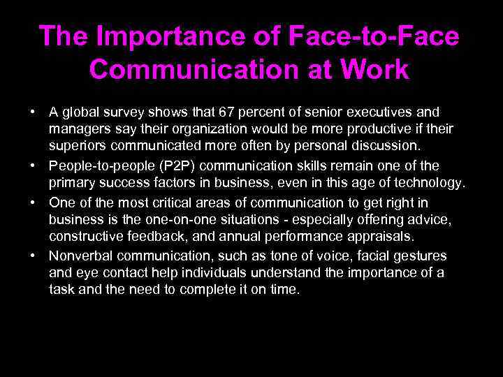 The Importance of Face-to-Face Communication at Work • A global survey shows that 67