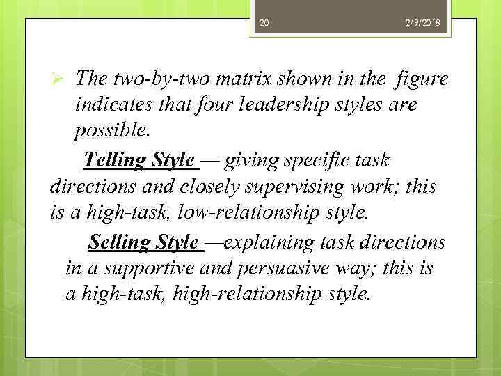 20 2/9/2018 Ø The two-by-two matrix shown in the figure indicates that four leadership