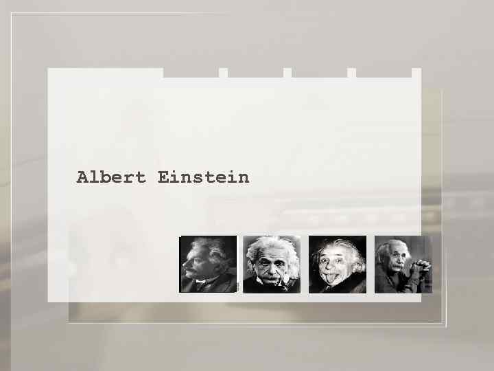 Albert Einstein 