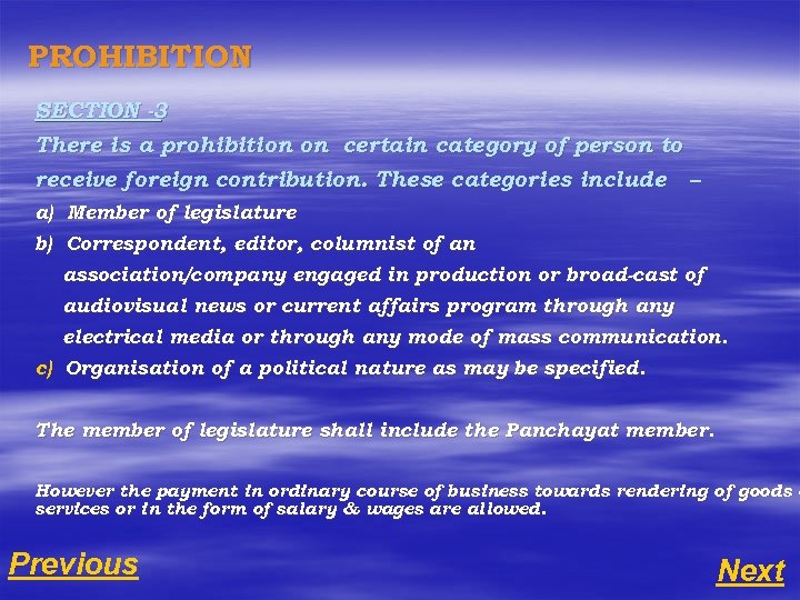 PROHIBITION SECTION -3 There is a prohibition on certain category of person to receive