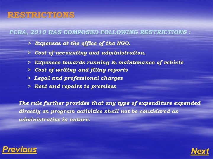 RESTRICTIONS FCRA, 2010 HAS COMPOSED FOLLOWING RESTRICTIONS : > Expenses at the office of