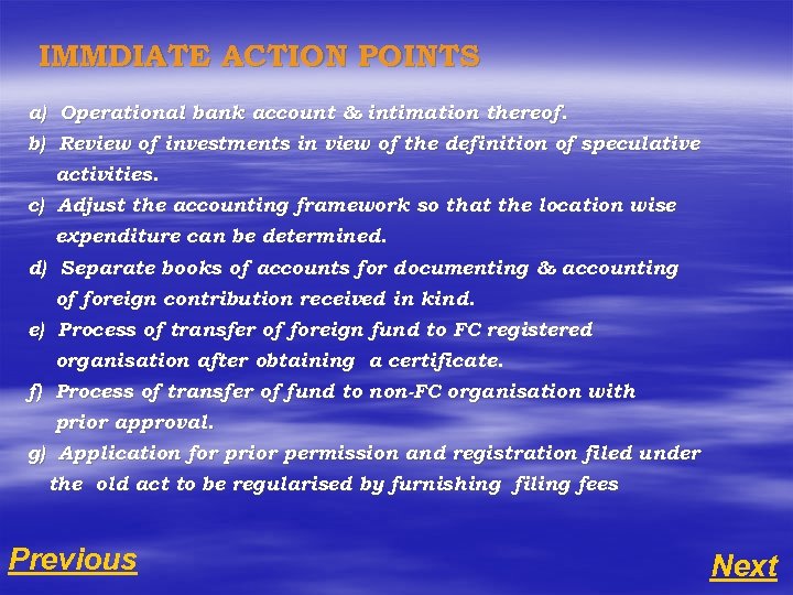 IMMDIATE ACTION POINTS a) Operational bank account & intimation thereof. b) Review of investments