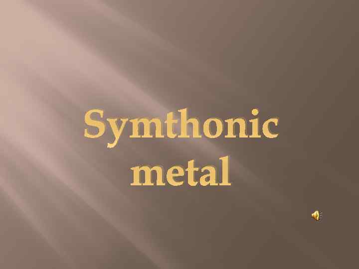 Symthonic metal 