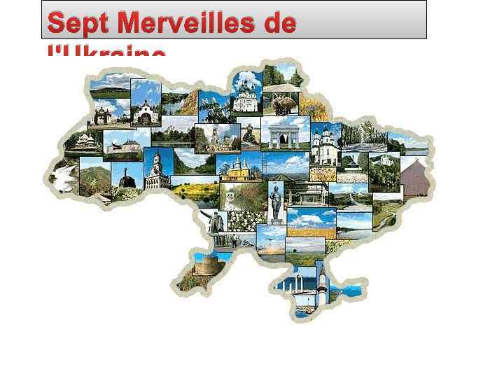 Sept Merveilles de l'Ukraine 