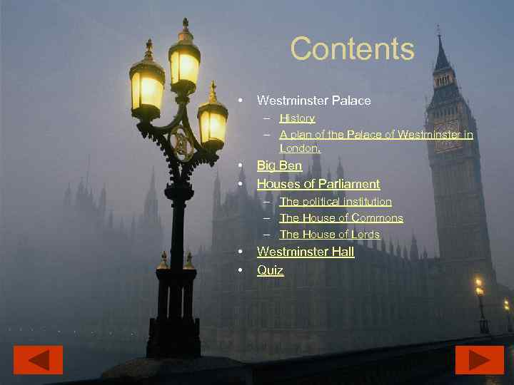 Contents • Westminster Palace – History – A plan of the Palace of Westminster