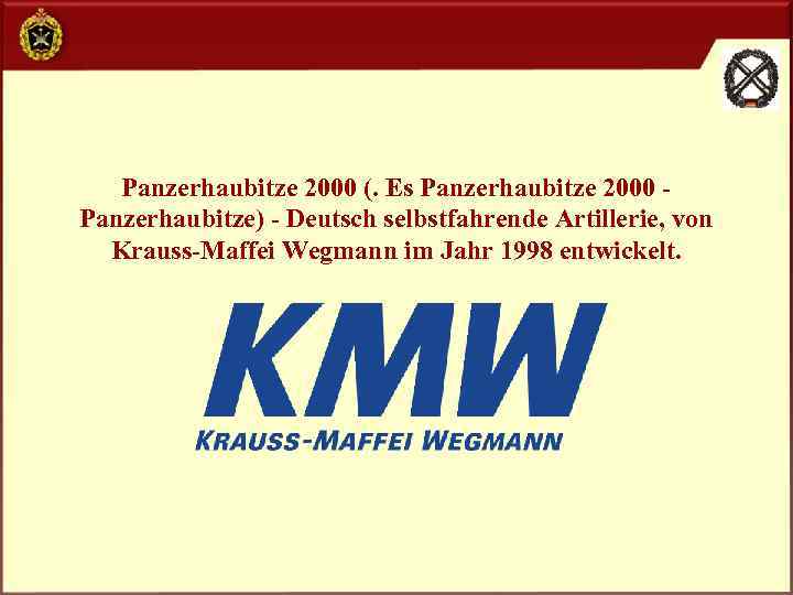 Panzerhaubitze 2000 (. Es Panzerhaubitze 2000 Panzerhaubitze) - Deutsch selbstfahrende Artillerie, von Krauss-Maffei Wegmann