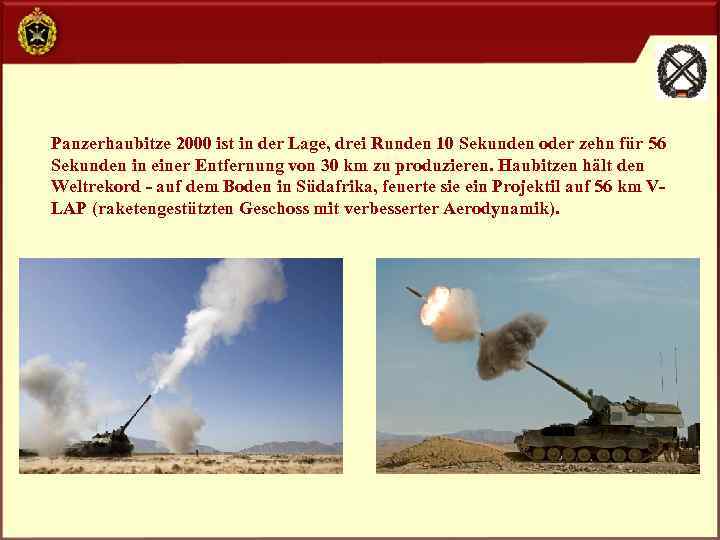 Panzerhaubitze 2000 ist in der Lage, drei Runden 10 Sekunden oder zehn für 56