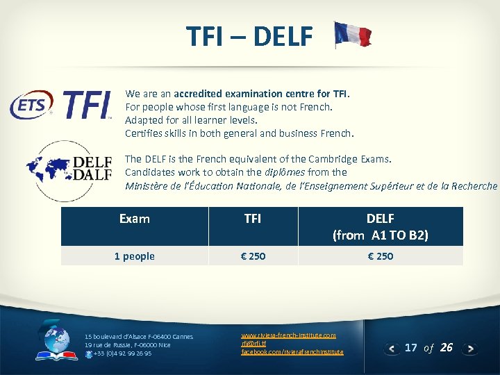 TFI – DELF We are an accredited examination centre for TFI. For people whose