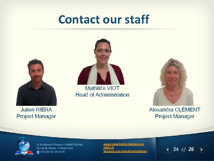 Contact our staff Mathilde VIOT Head of Administration Julien RIERA Project Manager 15 boulevard