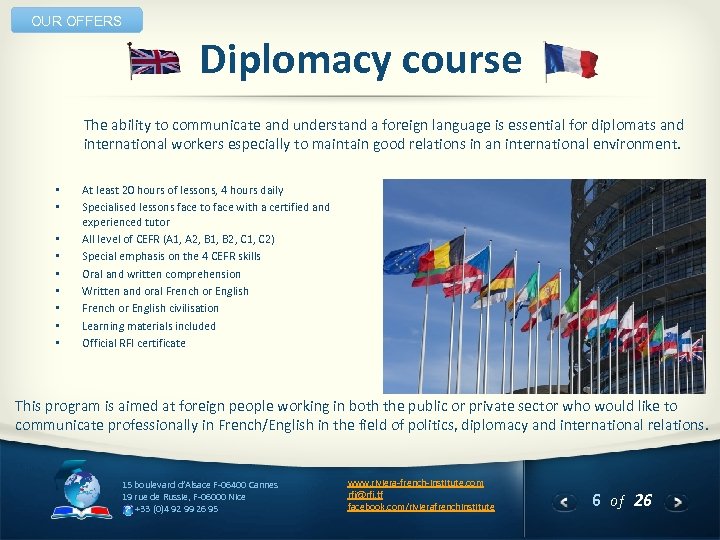 OUR OFFERS Diplomacy course The ability to communicate and understand a foreign language is
