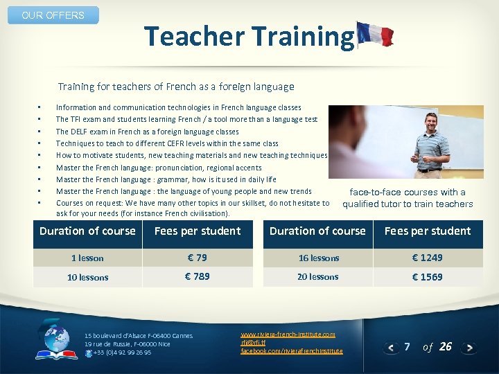 OUR OFFERS Teacher Training for teachers of French as a foreign language • •