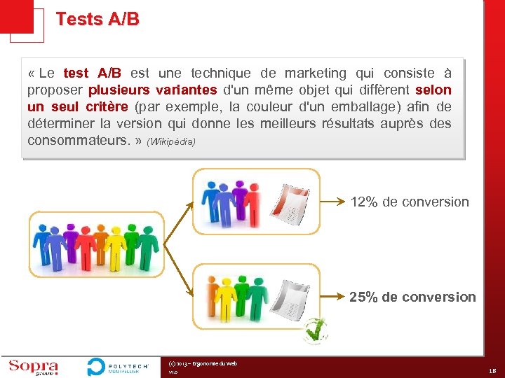 Tests A/B « Le test A/B est une technique de marketing qui consiste à