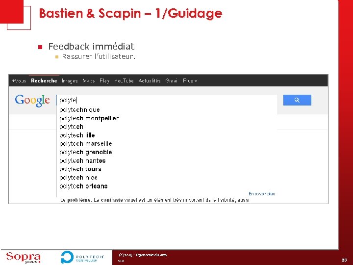 Bastien & Scapin – 1/Guidage n Feedback immédiat n Rassurer l’utilisateur. (c) 2013 –