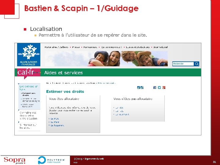 Bastien & Scapin – 1/Guidage n Localisation n Permettre à l’utilisateur de se repérer