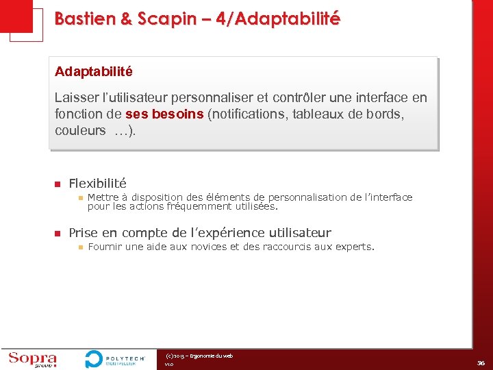 Bastien & Scapin – 4/Adaptabilité Laisser l’utilisateur personnaliser et contrôler une interface en fonction