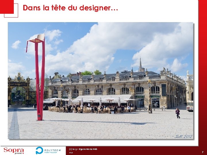 Dans la tête du designer… (c) 2013 – Ergonomie du Web v 1. 0