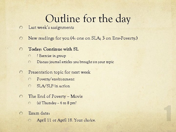 Outline for the day Last week’s assignments New readings for you (4: one on