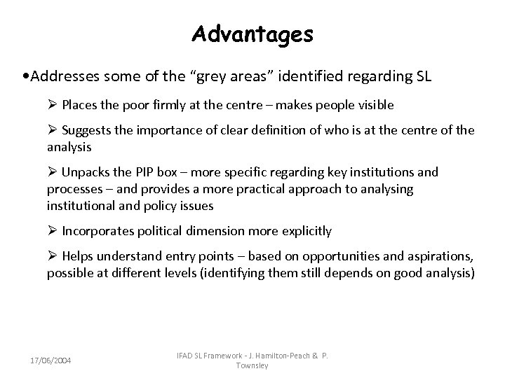 Advantages • Addresses some of the “grey areas” identified regarding SL Ø Places the