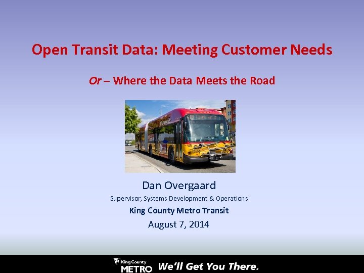 Open Transit Data: Meeting Customer Needs Or – Where the Data Meets the Road