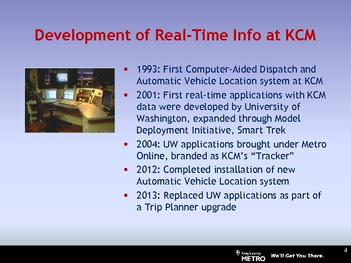 Development of Real-Time Info at KCM § 1993: First Computer-Aided Dispatch and Automatic Vehicle