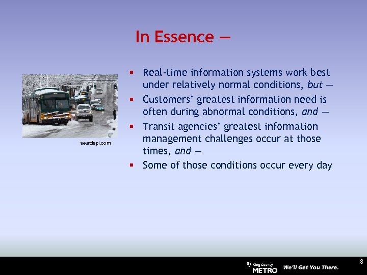 In Essence — seattlepi. com § Real-time information systems work best under relatively normal