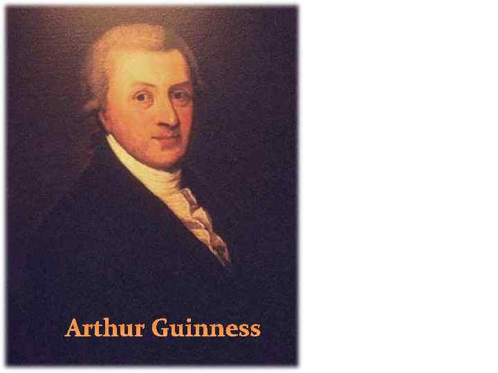 Arthur Guinness 