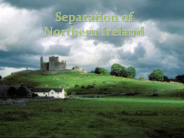 Separation of Northern Ireland 