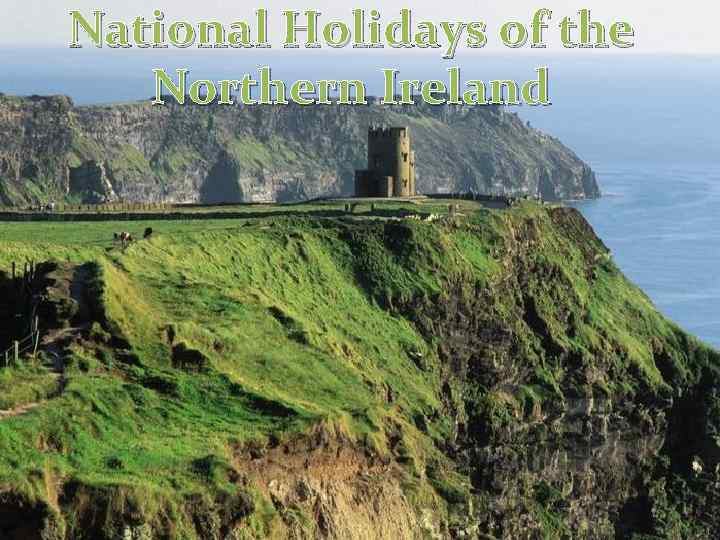 National Holidays of the Northern Ireland 