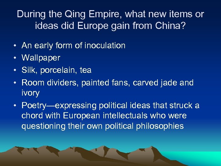 During the Qing Empire, what new items or ideas did Europe gain from China?