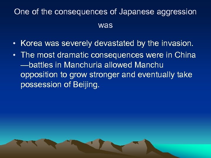 One of the consequences of Japanese aggression was • Korea was severely devastated by