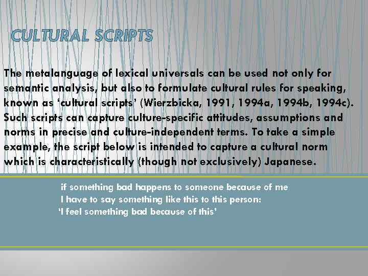 CULTURAL SCRIPTS The metalanguage of lexical universals can be used not only for semantic