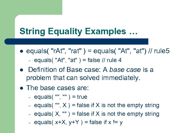 String Equality Examples … l equals( 