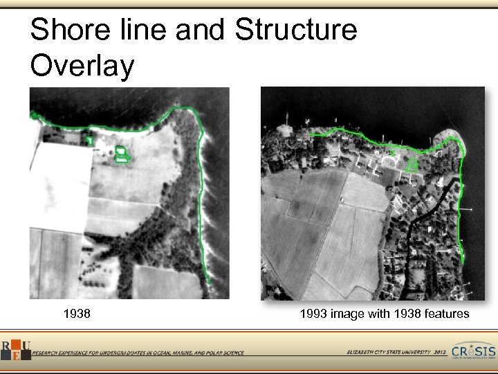Shore line and Structure Overlay 1938 1993 image with 1938 features 