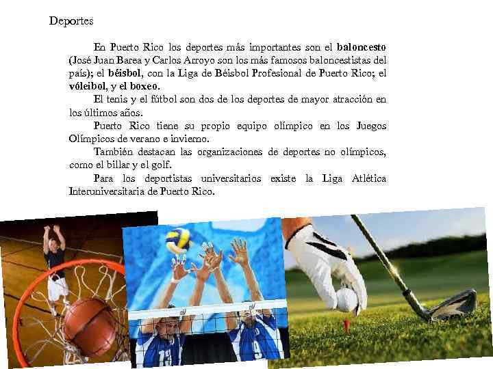 Deportes En Puerto Rico los deportes más importantes son el baloncesto (José Juan Barea