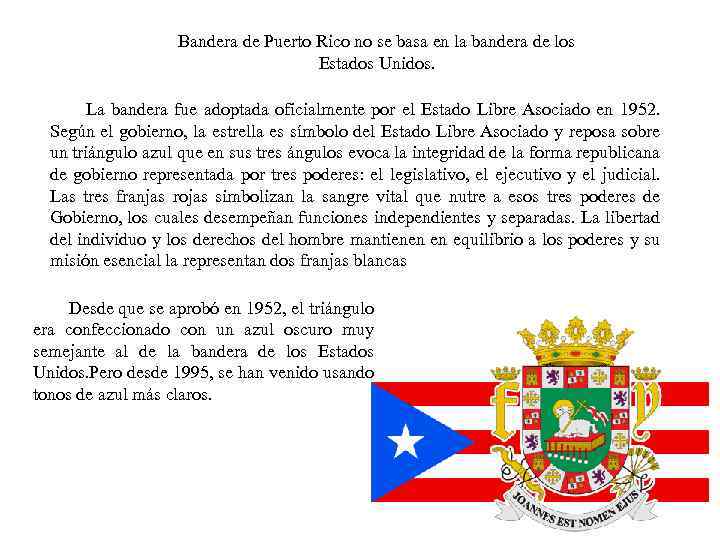 Bandera de Puerto Rico no se basa en la bandera de los Estados Unidos.