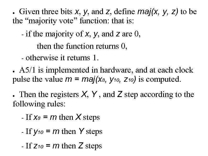 Given three bits x, y, and z, define maj(x, y, z) to be the