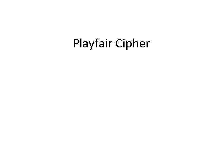 Playfair Cipher 