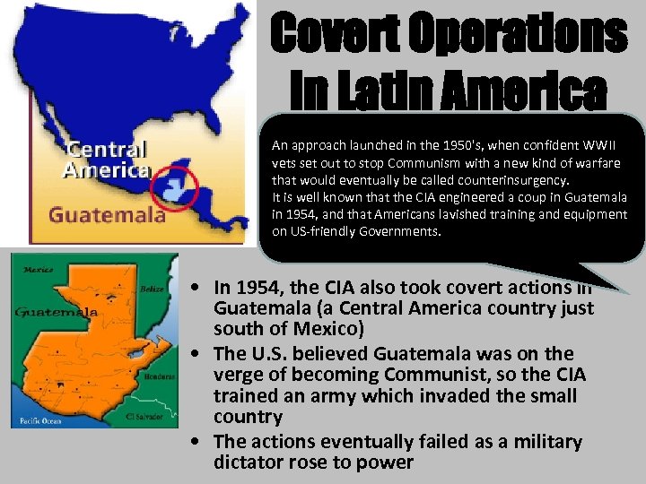 Covert Operations in Latin America An approach launched in the 1950's, when confident WWII